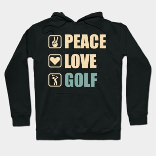 Peace Love Golf - Funny Golfers Gift Hoodie